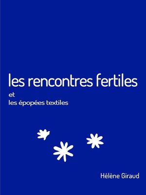cover image of Les rencontres fertiles